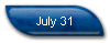 July 31